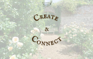 Create & Connect at Chawton House